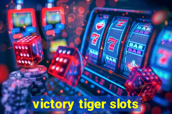 victory tiger slots